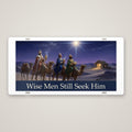 Wise Men Still Seek Him metal Christmas wall plaque – front view
